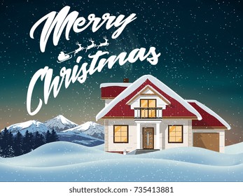 Happy New Year and Merry Christmas. Christmas greeting card with congratulation on the background of house in the snow, forest and mountains. Vector illustration.