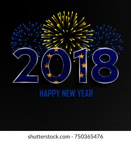Happy New Year and Merry Christmas. 2018 New Year background with national flag of European Union and fireworks. Vector illustration.
