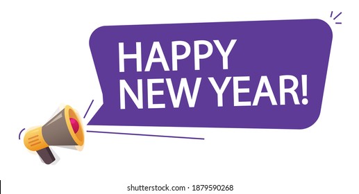 Happy new year message bubble from megaphone loud speaker announcement vector flat