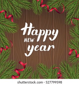 Happy New Year modern lettering on wooden background with fir branches and festive red ribbons
