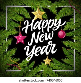 Happy New Year - modern vector realistic illustration with white calligraphy text. Hand drawn brush pen lettering. Pine needle with Christmas ball, stars, garland. Perfect as greeting card, invitation