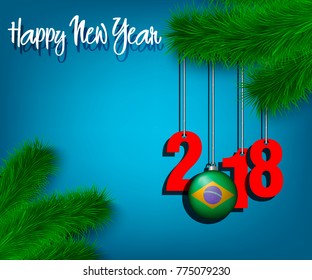 Happy New Year numbers 2018 and christmas ball painted in the colors of the Brazil flag hanging on a Christmas tree branch. Vector illustration