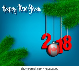 Happy New Year numbers 2018 and christmas ball painted in the colors of the Canada flag hanging on a Christmas tree branch. Vector illustration