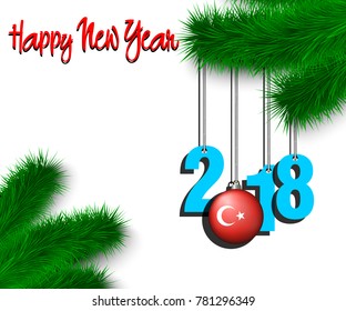 Happy New Year numbers 2018 and christmas ball painted in the colors of the Turkey flag hanging on a Christmas tree branch. Vector illustration