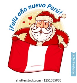 Happy New Year Peru - Santa Claus with Peru flag in hands. Santa holds Peru flag. Greeting sticker, tshirt print with slogan, xmas design. Isolated layered vector illustration