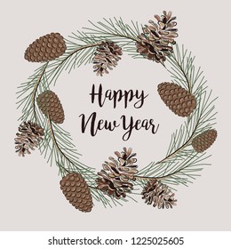 Happy New Year with pine cones and pine leaves on beige background. Holiday card with lettering and decoration, vector illustration.