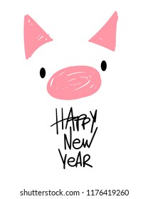 Happy new year. Pink pig face. Symbol of the face swine.  Lettering composition