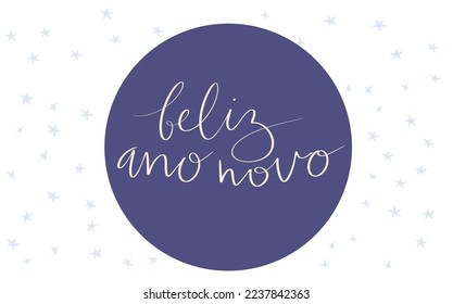 Happy New Year in portuguese Feliz Ano Novo handwritten lettering calligraphy. Stars handdrawn background. Vector web banner template art