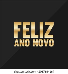 Happy new year in portuguese, gold, golden, black and gray background.