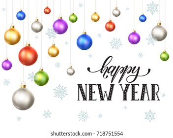 Happy New Year  postcard template. Modern lettering with snowflakes and Christmas balls isolated on white background. Colorful New Year greeting card concept. 