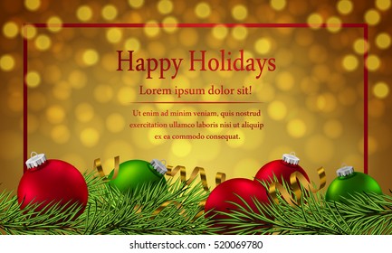 Happy New Year poster. Banner with red and green balls, branches of christmas tree, fir and ribbon, serpentine on the gold blurred lights background. Christmas design, decor. Vector illustration.