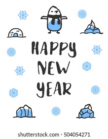 Happy new year poster with lettering. Funny doodle penguin with cartoon icebergs and snowflakes. Vector illustration isolated on white. Cute penguin wears scarf