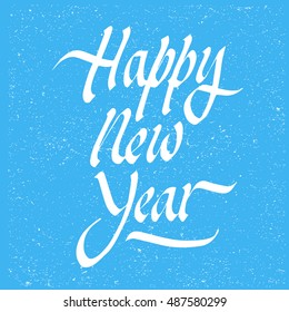 Happy New Year quote. Ink hand lettering. Modern calligraphy. Handwritten phrase. Inspiration graphic design typography element. Cute simple vector sign.