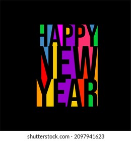 happy new year. Quote. Quotes design. Lettering poster. Inspirational and motivational quotes and sayings about life. Drawing for prints on t-shirts and bags, stationary or poster. Vector