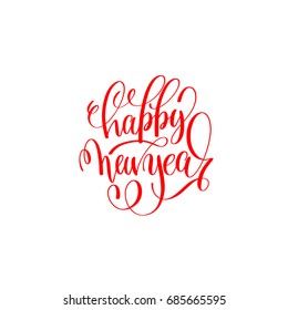 happy new year red hand lettering inscription to christmas and 2018 new year celebration holiday design text isolated on white, calligraphy vector illustration