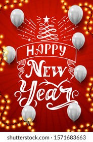 Happy New Year, red vertical postcard with beautiful lettering, garland and white balloons