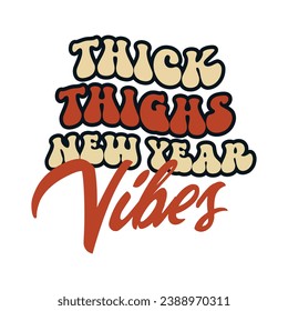 Happy new year retro t-shirt design 
for t-shirt, cards, frame artwork, bags, mugs, stickers, tumblers, phone cases, print etc.