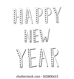 Happy New Year. Seasonal hand drawn lettering. New Year custom lettering