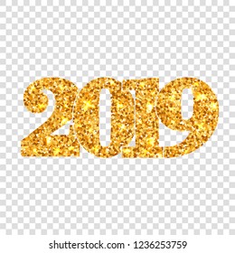 Happy New Year shiny gold number 2019. Golden glitter digits isolated white transparent background. Shiny design, light sparkle for Christmas celebration, greeting card, poster Vector illustration