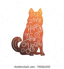 Happy New Year. Silhouette hand lettering. Chinese calendar symbol of 2018 year. Brown dog. Holiday design, art print for posters, greeting cards design. Vector