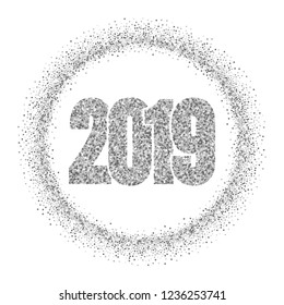 Happy New Year silver number 2019, circle frame. Silvery glitter border isolated on white background. Shiny pattern. Light sparkle design Christmas celebration, greeting card Vector illustration