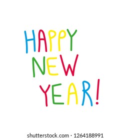 Happy new year simple hand drawn colorful text.