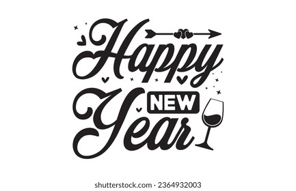 Happy new year svg,Happy new year svg, Happy new year 2024 t shirt design cut files and Stickers, holidays quotes, Cut File Cricut, Silhouette, hallo hand lettering typography vector illustration, eps svg