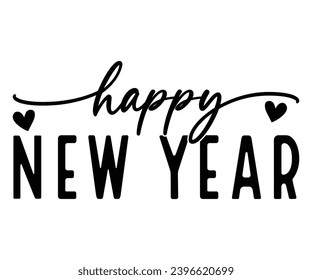 happy new year Svg,New Years,Christmas,New Year Crew, Cheers To 2024 Svg,Hello 2024,Funny New Years,Happy New year 2024 Shirt design 
 svg