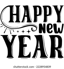 Happy New Year  T shirt design Vector File