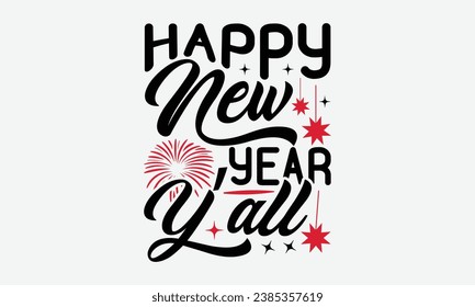 Happy New Year Y’all- Happy New Year t shirt Design, Hand drawn lettering phrase, typography design, Instant Download, Ribbon, t Shirt, cut files,  Silhouette.
