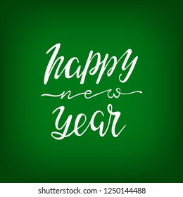 Happy New Year Text Calligraphic Lettering Greeting card vector template. Vintage Calligraphy Font composition on green background 
