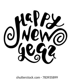 Happy New Year text, hand drawn lettering. Holiday greetings quote. Great for Christmas and New year cards, posters, gift tags