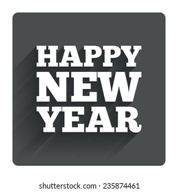 Happy new year text sign icon. Christmas symbol. Gray flat square button with shadow. Modern UI website navigation. Vector