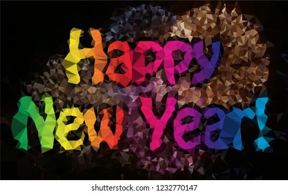 HAPPY NEW YEAR, Triangular  low poly, mosaic pattern background, Vector polygonal illustration graphic, Origami style with gradient