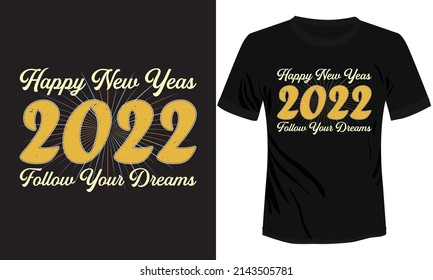 Happy New Year T-shirt Design Typography Vector Illustration Vector