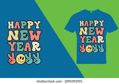 Happy new year t-shirt design,hope you will like it for your next tee