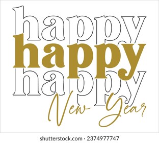 Happy New Year T-shirt, Happy New Year T-shirt, New Year Quotes, Year End Hap, Welcome 2024 Shirt, Happy Clip Art, New Year's Eve Quote, Cut File For Cricut And Silhouette