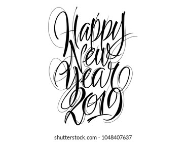 Happy New Year Twenty Nineteen lettering. New Year Day design element. Handwritten text, calligraphy. For greeting cards, posters, leaflets and brochures.