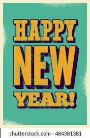 Happy New Year! Typographic grunge vintage Christmas card design. Retro vector illustration.