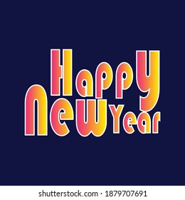 Happy new year typography design with gradient effect with Adobe Illustrator 10 eps. Easy to edit and customize for commercial purpose.