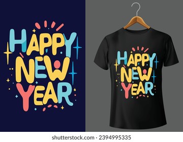 Happy New Year Typography T shirt Design Free Download 