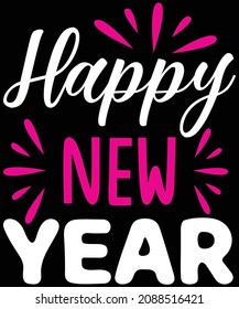 Happy New Year Typography T-Shirt design for upcoming Happy New Year festival 2022.