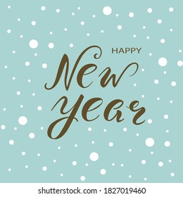 Happy New Year  Vector greeting poster. Lettering.