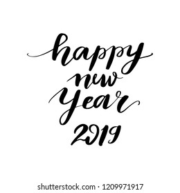 Happy new year - Vector hand drawn lettering phrases. Merry Christmas and Happy New Year 2019. Modern brush calligraphy. Holidays quotes for photo overlays, greeting cards, posters.