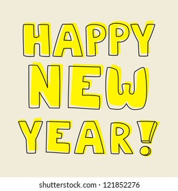 Happy New Year vector hand drawn wishes. Doodle sign or number symbol draft with yellow highlighter. Highlighting message with beige background color.