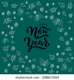 Happy New Year vector hand lettering. Black letters with Christmas patterns with cones, leaves, snowflakes on the green background. Vector illustration, style calligraphy. Typography winter holidays
