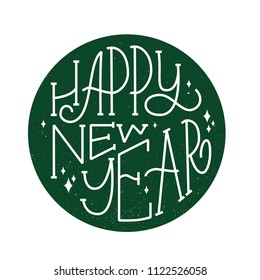 HAPPY NEW YEAR. VECTOR HOLIDAY GREETING NEW YEAR GREETING HAND LETTERING QUOTE PHRASE