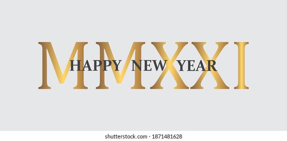Happy New Year vector illustration, year 2021 written in golden Roman numerals.Graphic element for banner,greeting cards,invitation,poster or website.