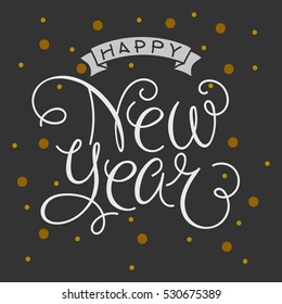 Happy New Year Vector Illustration with Hand Lettered Text and Hand Drawn Illustrations.
