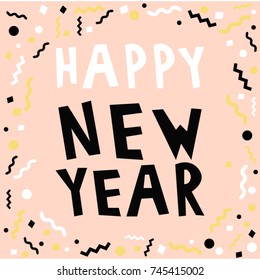Happy New Year. Vector illustration with hand drawn lettering and background with decorative elements